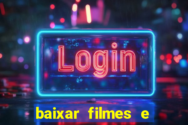 baixar filmes e series em mp4